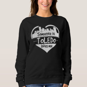 Moletom Alguém Em Toledo Me Ama Toledo Ohio Ele Skyline