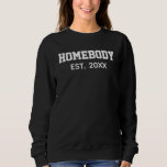Moletom Alguém Estabeleceu O Ano Funny B&W Sweatshirt<br><div class="desc">Fique aconchegante e na moda com este "Homebody Est. [Ano] "Camisa de suor feminina! Apresentando tipografia branca, ousada e minimalista, esta design de tendências é perfeita para qualquer um que adora andar em casa de conforto. Personalize-o com o seu ano estabelecido ou com a sua citação personalizada para criar um...</div>