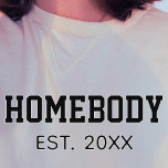 Moletom Alguém Estabeleceu O Ano Funny B&W Sweatshirt<br><div class="desc">Fique aconchegante e na moda com este "Homebody Est. [Ano] "Camisa de suor feminina! Apresentando uma tipografia negra ousada e minimalista, esta design de tendência é perfeita para qualquer um que adora andar em casa de conforto. Personalize-o com o seu ano estabelecido ou com a sua citação personalizada para criar...</div>