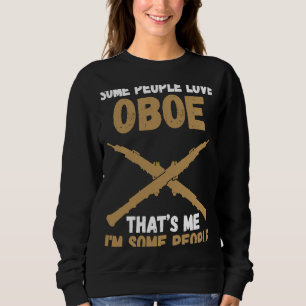 Moletom algumas pessoas adoram oboé que sou eu, eu sou alg