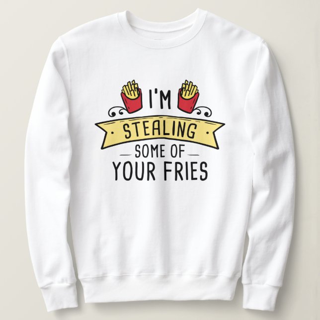 Moletom Alguns De Seus Fries (Frente do Design)