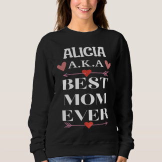 Moletom ALICIA A K A Best Mom Ever  Cute Mother's Day