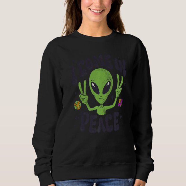 Moletom Alien I Come In Peace UFO Space Galaxy Funny Rave  (Frente)