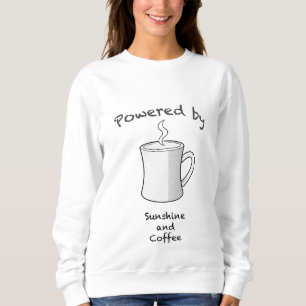 Moletom Alimentado por Sunshine e Café