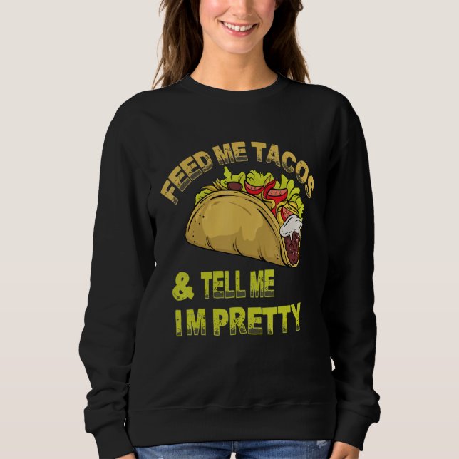 Moletom Alimente-me com Tacos e Diga que Sou Tacos L Engra (Frente)