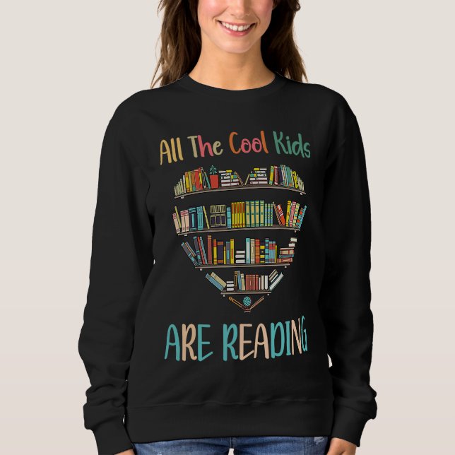Moletom All Cool Kids Are Reading Book Nerd Lovers Reading (Frente)