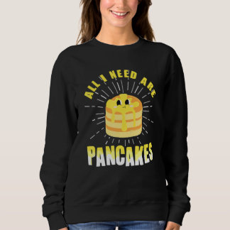 Moletom All i need are Pancakes     cute Pancake