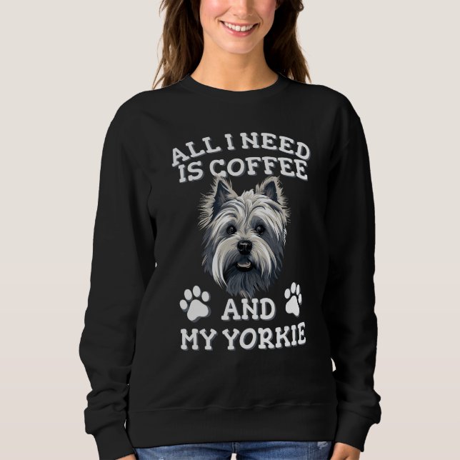 Moletom All I need is coffee and my yorkie  White Yorkshir (Frente)