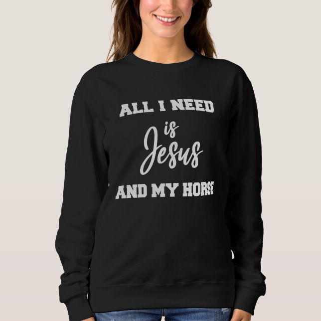 Moletom All i need is Jesus and my Horse (Frente)