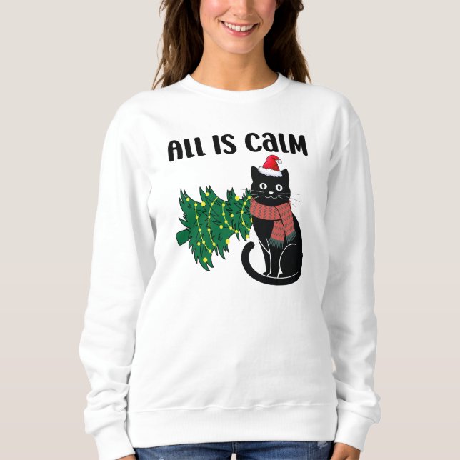 Moletom All Is Calm Christmas Black Cat Funny (Frente)