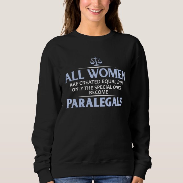 Moletom All Women Are Special Some are Paralegals (Frente)