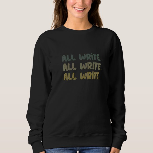 Moletom All Write Repeated Text Sign For  Writers  Autor (Frente)