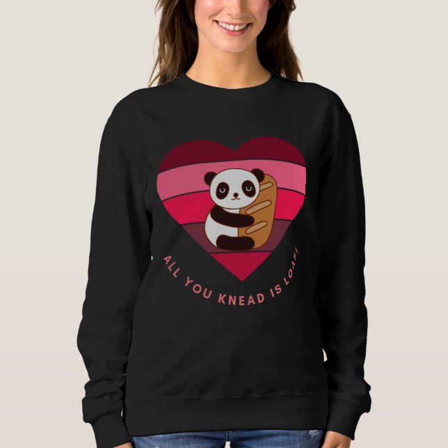 Moletom All You Knead Is Loaf Cute Valentines Day Panda Br (Frente)