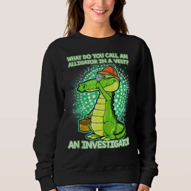 Moletom Alligator Investigator Saying (Frente)