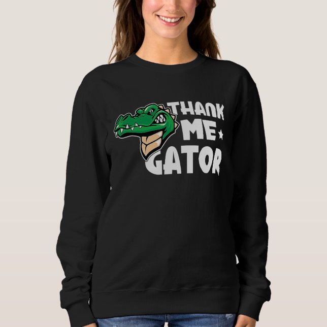 Moletom Alligator Thank Me Gator (Frente)