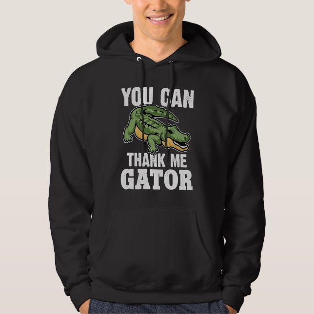 Moletom Alligator You Can Thank Me Gator (Frente)