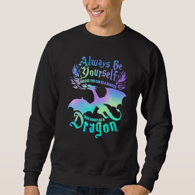 Moletom Always Be A Dragon Unless Can Be Yourself  Kids Dr (Frente)