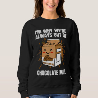 Moletom Always Out Of Chocolate Milk Food Eater  Quotes Gr