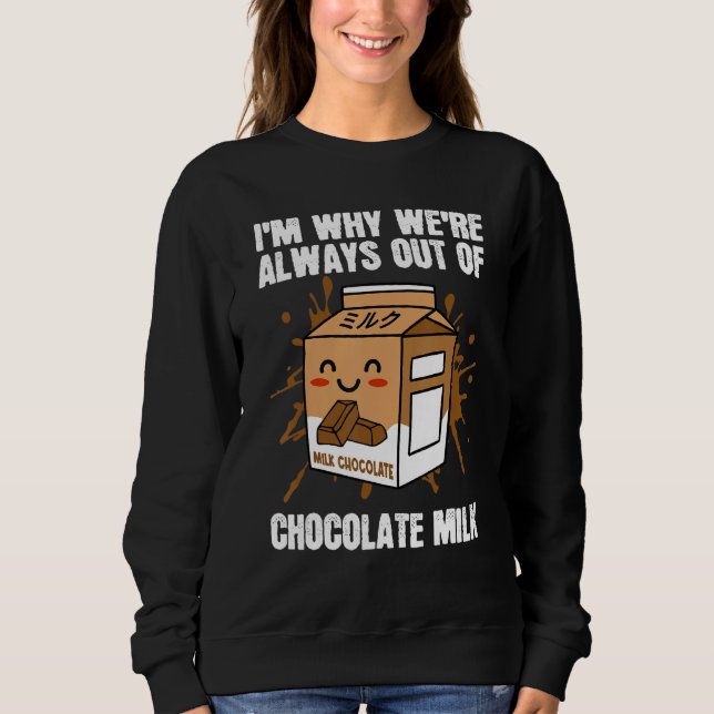 Moletom Always Out Of Chocolate Milk Food Eater  Quotes Gr (Frente)