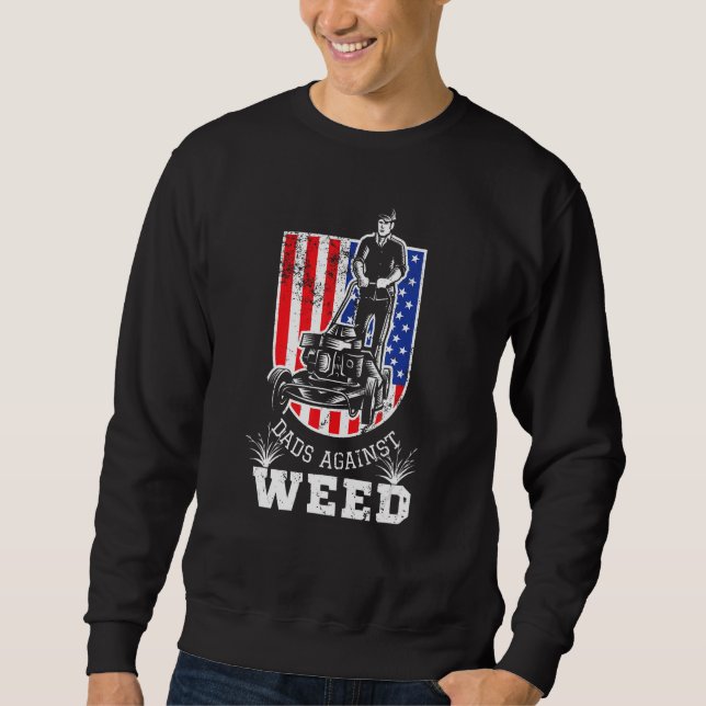 Moletom American Flag Dads Against Weed  Lawn Mowing Fathe (Frente)