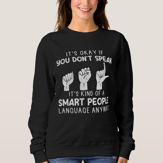 Moletom American Sign Language ASL Smart People Men Women (Frente)