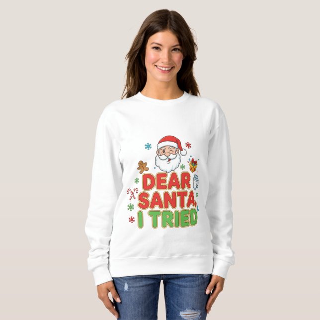 Moletom AMITA | Dear Santa, I Tried - Funny Christmas (Frente Completa)