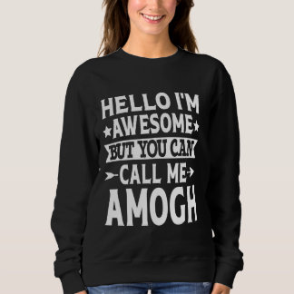 Moletom Amogh Engraçado Primeiro Nome Olá Sou Incrível Cha