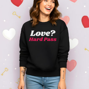 Moletom Amor engraçado de Valentine’s? Nem pensar