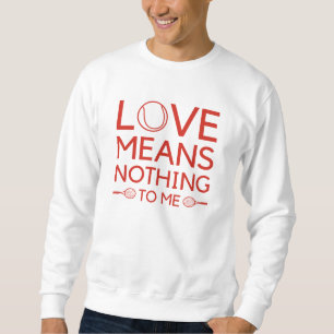 Moletom Amor Não Significa Nada Para Mim
