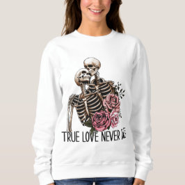 Moletom Amor Verdadeiro Nunca Morre, Skeletone Valentine D