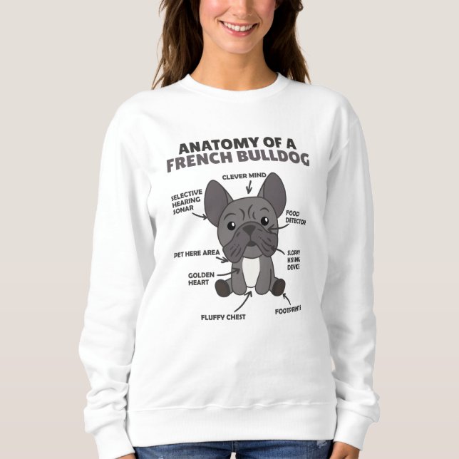 Moletom Anatomia De Um Cachorro Francês Cachorros Engraçad (Frente)
