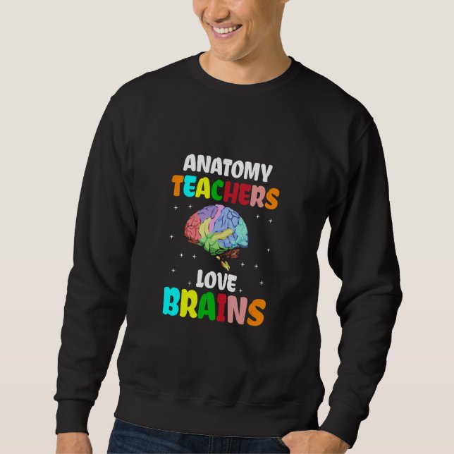 Moletom Anatomy Teachers Love Brains Best Teacher Ever Tea (Frente)