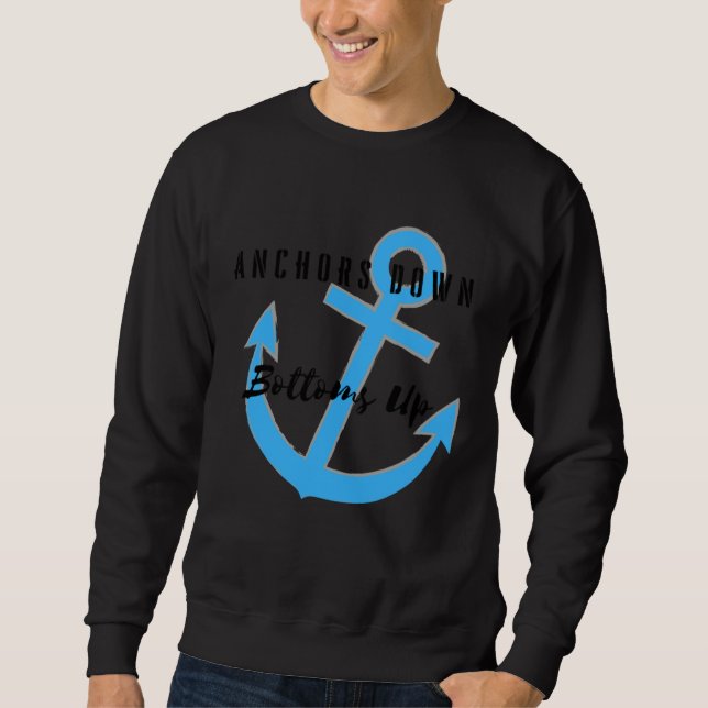Moletom Anchors Down Bottoms Up (Frente)