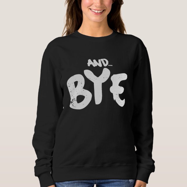 MOLETOM AND BYE  SIMPLE BOLD MESSAGE  DISTRESSED DESIGN (Frente)