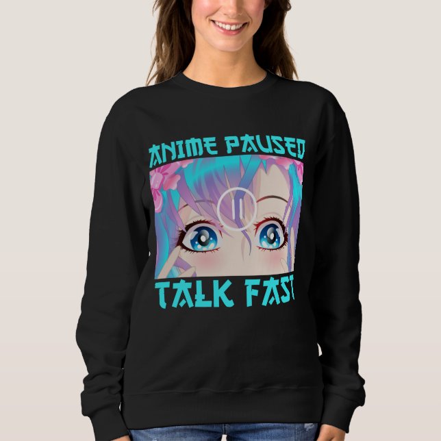 Moletom Anime Pausado Fala Rápido  (Frente)