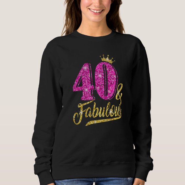 Moletom aniversário de 40 anos 40 Fabuloso Para Mulheres O (Frente)