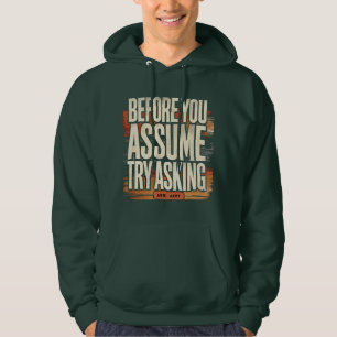 Moletom "Antes De Presumir Que Tente Perguntar" Hoodie Mot