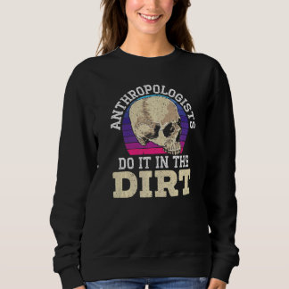 Moletom Anthropologist Do It In The Dirt Anthropology  