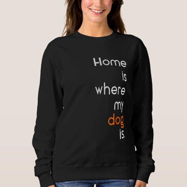 Moletom Anti Social sarcastic home is where my dog is (Frente)