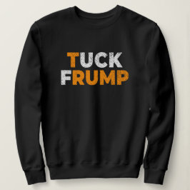 Moletom anti-trump Funny Tuck Frump F trump anti maga