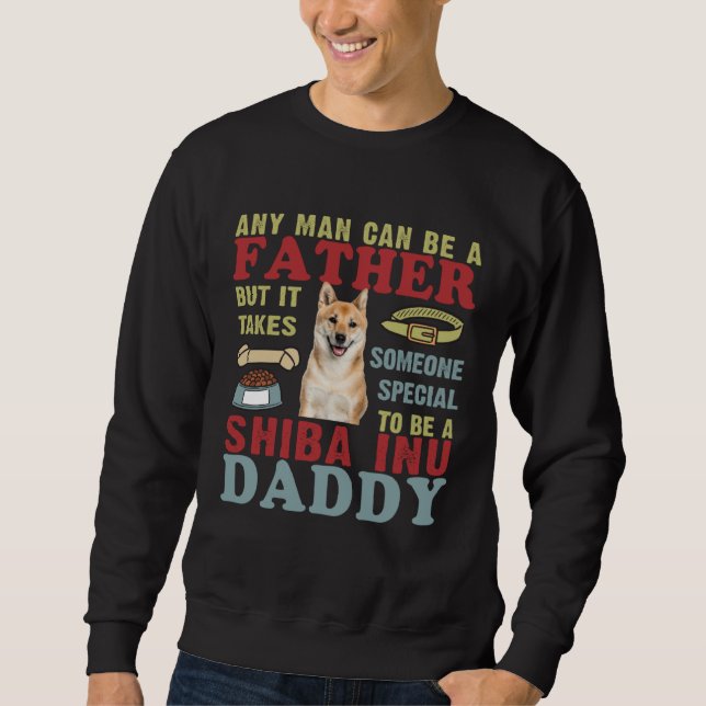 Moletom Any Man Can Be Father Someone Special Shiba Inu Da (Frente)