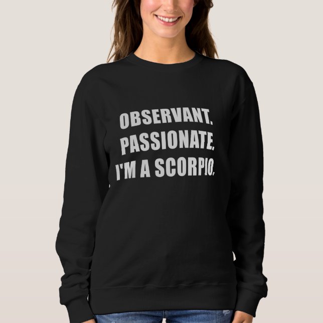 Moletom Apaixonado Observante Im A Scorpio (Frente)