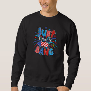 Moletom Apenas Aqui Para Bang Fireworks Patriótico Quarto