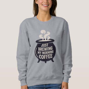 Moletom Apenas Fazendo O Café Da Manhã, Vibe Testemunha
