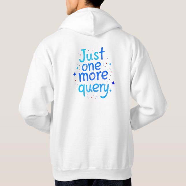 Moletom Apenas Mais Uma Consulta SQL Data Humor Hoodie - C (Verso)