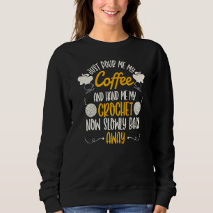 Moletom Apenas Me Passe Meu Café Me Entregue Meu Crochet A