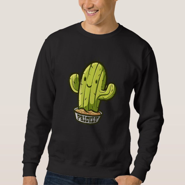 Moletom Apenas Um Cactus De Planta Desertada De Plantas (Frente)