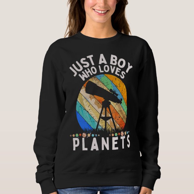 Moletom Apenas Um Menino Que Ama Planetas E Espaço Solar D (Frente)