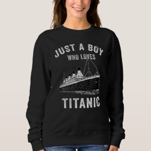 Moletom Apenas Um Menino Que Ama Titanic Nave Clássica