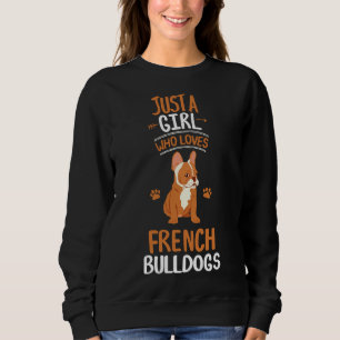 Moletom Apenas Uma Garota Que Ama Francês Bulldog Frenchie